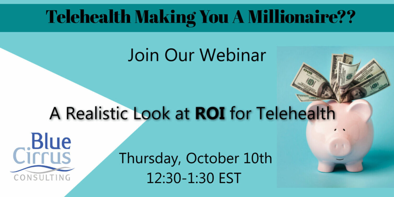 Webinar – a realistic look at roi for telehealth